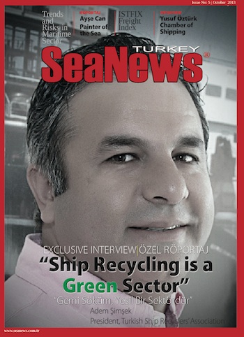 SeaNews Intrview with Mr. Adem Şimşek; President of the Turkish Ship Recyclers’ Association