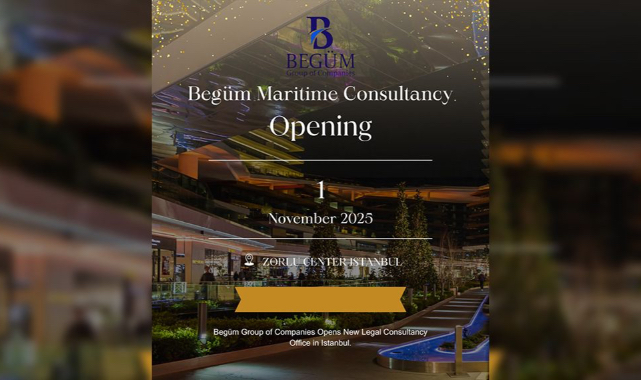 Begüm Maritime Consultancy Opens Its Doors at Zorlu Center